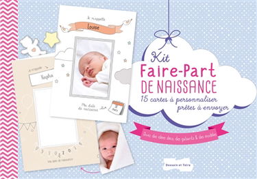 Kit faire-part de naissance : 15 cartes à personnaliser prêtes à envoyer : avec des idées déco, des gabarits & des modèles