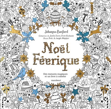 Noël féerique : des instants magiques et un livre à colorier