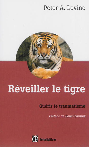 Réveiller le tigre : guérir le traumatisme