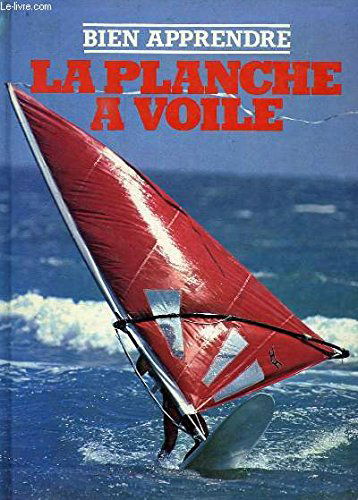 Bien apprendre la planche à voile
