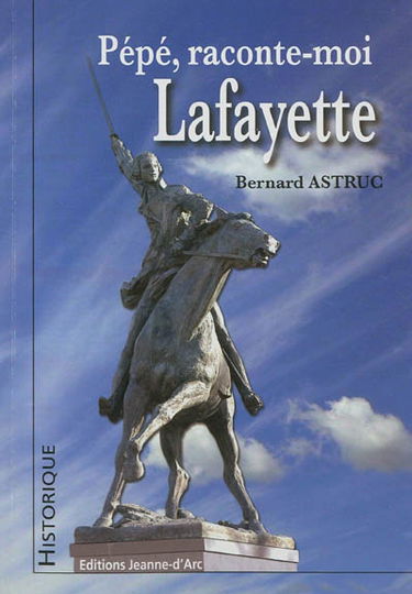Pépé, raconte-moi Lafayette