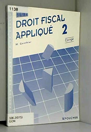 Droit fiscal appliqué Tome 2: Droit fiscal appliqué