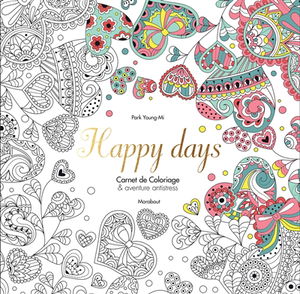 Happy days : balades antistress