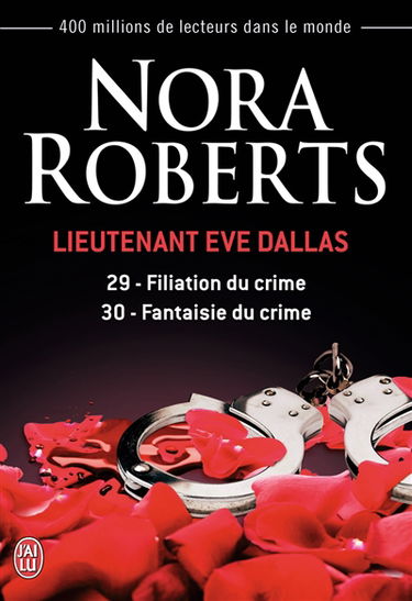 Lieutenant Eve Dallas. Vol. 29-30. Filiation du crime. Fantaisie du crime