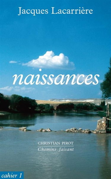 Cahiers Jacques Lacarrière, n° 1. Naissances