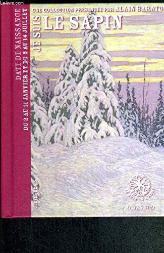 Je suis le sapin (special botanic). - du 2 au 11 janvier et du 5 au 14 juillet