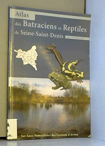 Atlas des batraciens et reptiles de Seine-Saint-Denis