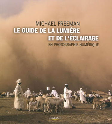 Le guide de la lumière et de l'éclairage en photographie numérique