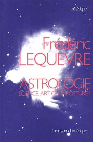 Astrologie : science, art ou imposture ?