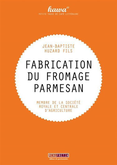 Fabrication du fromage parmesan