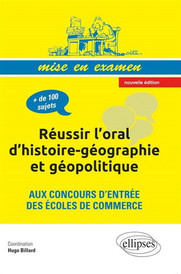 Couverture de Réussir l'oral d'histoire-géographie et géopolitique aux concours d'entrée des écoles de commerce