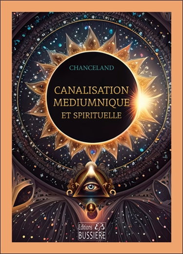 Canalisation médiumnique et spirituelle : formations, pratiques et apprentissages faciles
