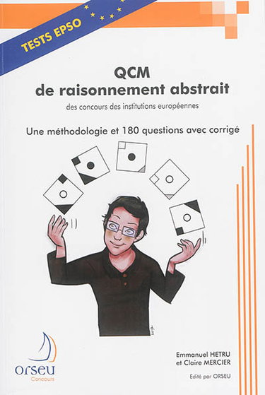 Couverture de QCM de raisonnement abstrait des concours des institutions européennes : une  méthodologie et 180 questions avec corrigé