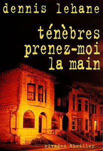 Ténèbres, prenez-moi la main