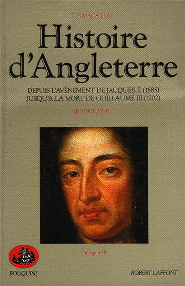 Histoire d'Angleterre : depuis l'avènement de Jacques II (1685) jusqu'à la mort de Guillaume III (1702). Vol. 2