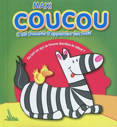 Maxi coucou : c'est chouette d'apprendre les mots : qu'et-ce qui se trouve derrière le rabat ?