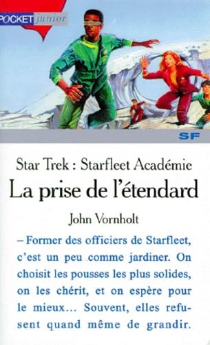 Star Trek, la nouvelle génération : Starfleet Académie. Vol. 4. La prise de l'étendard
