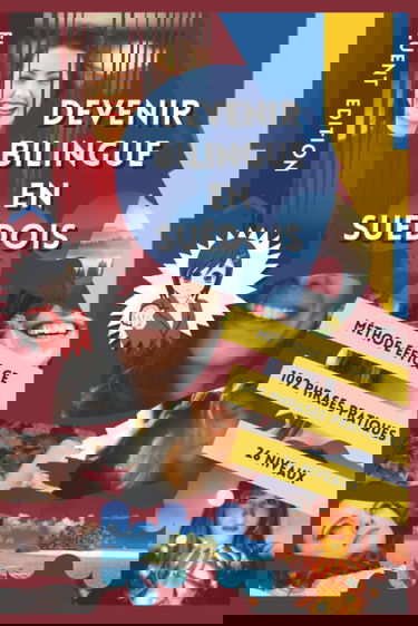 Devenez Bilingue en Suédois: Apprendre le Suédois et Devenir Bilingue en 3 Ans avec 1 Phrase par Jour