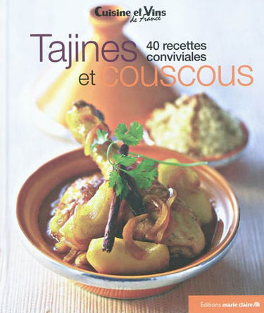 Tajines et couscous : 40 recettes conviviales