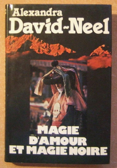 Couverture de Magie d'amour et magie noire ou le Tibet inconnu par Alexandra David-Neel