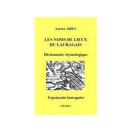 Les Noms de lieux du Lauragais : Dictionnaire étymologique, Toponymie lauragaise