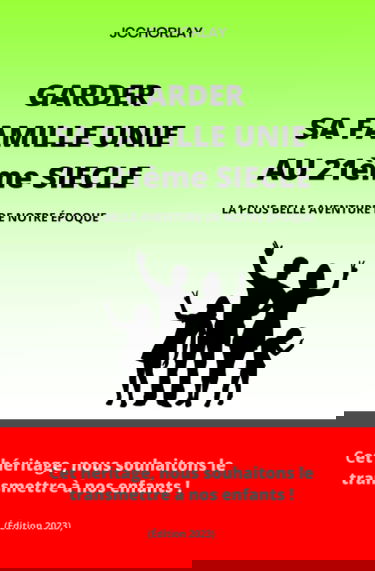 GARDER SA FAMILLE UNIE AU 21ème SIECLE
