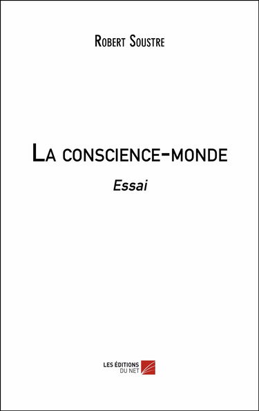 La conscience-monde-Essai