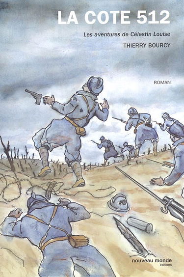 Les aventures de Célestin Louise. La cote 512