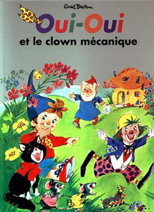 Oui-oui et le clown mécanique : d'après Enid Blyton
