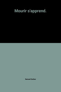 Mourir s'apprend.