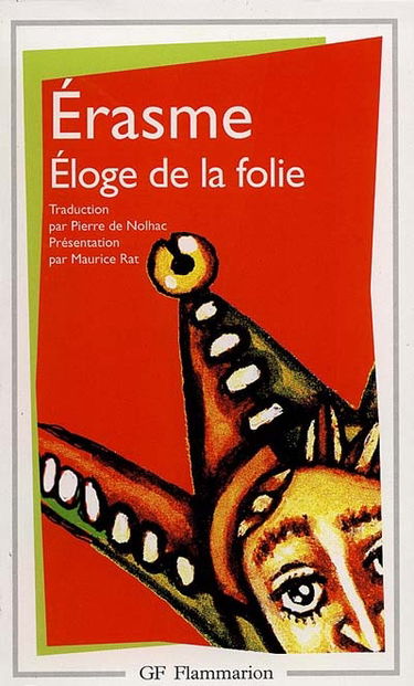 Eloge de la folie. Lettre d'Erasme à Dorpius