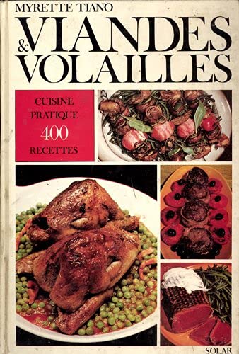 VIANDES & VOLAILLES CUISINE PRATIQUE 400 RECETTES