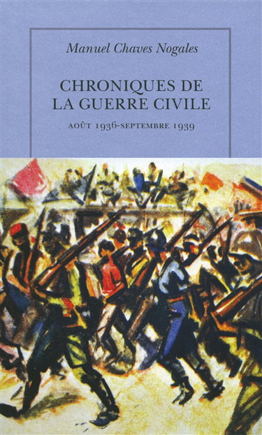 Couverture de Chroniques de la guerre civile : août 1936-septembre 1939