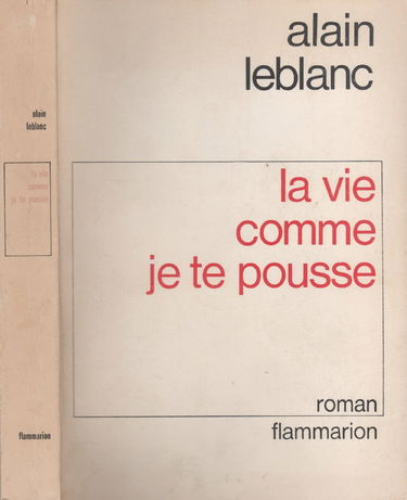 La Vie comme je te pousse