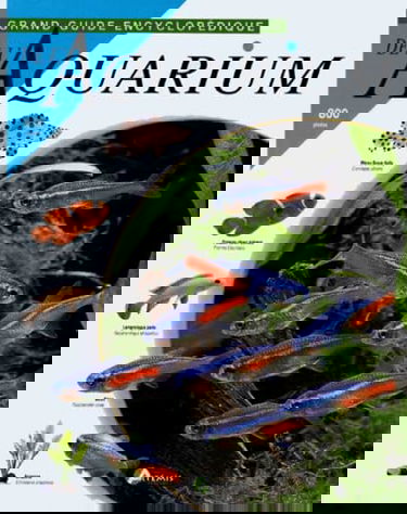 Grand guide encyclopédique de l'aquarium