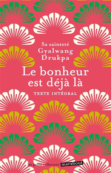 Le bonheur est déjà là