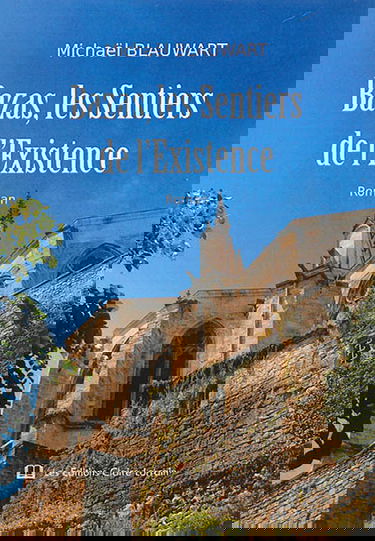 Bazas, les sentiers de l'existence