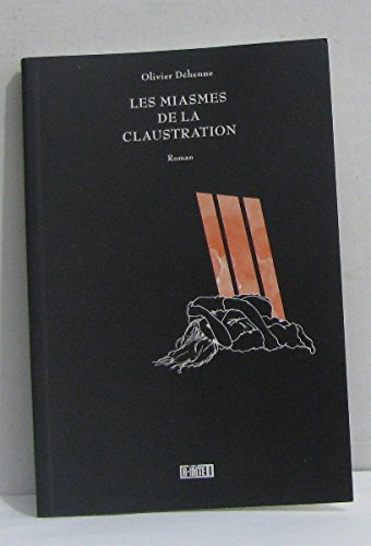 Les miasmes de la claustration