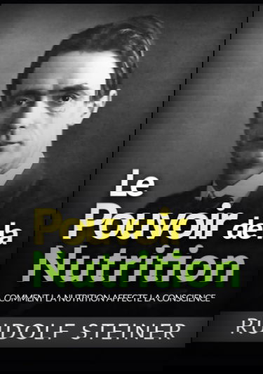 Le Pouvoir de la Nutrition: Comment la nutrition affecte la conscience