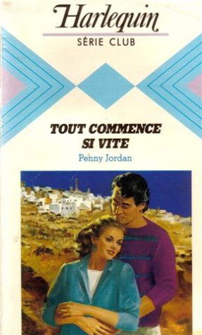 Tout commence si vite : Collection : Harlequin série club n° 434
