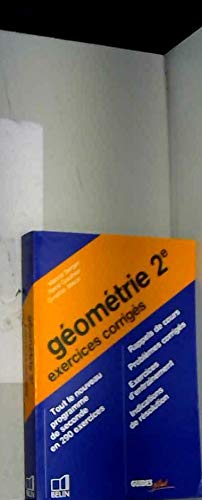 Géométrie : 2e, exercices corrigés