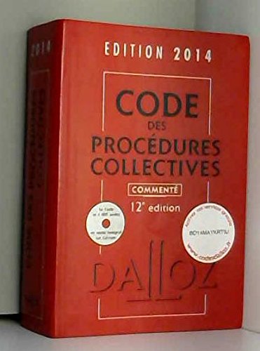 Code des procédures collectives 2014, commenté : Avec fascicule sur la réforme des procédures collectives (1Cédérom)