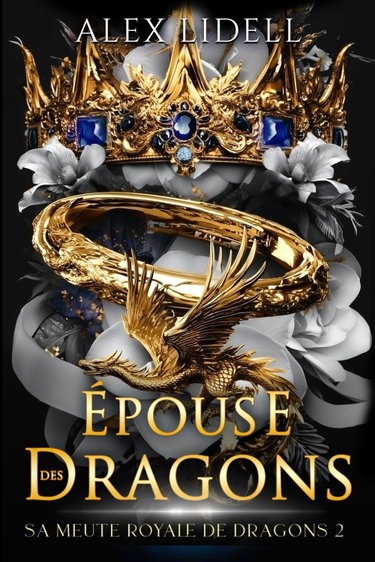 Couverture de Épouse des Dragons: Romance Fantasy – Métamorphe Dragon, Fausse Fiancée, Romance Épique par Alex Lidell