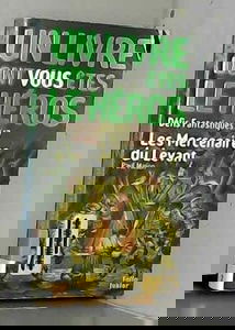 Defis Fantastiques Tome 47 : Les Mercenaires Du Levant