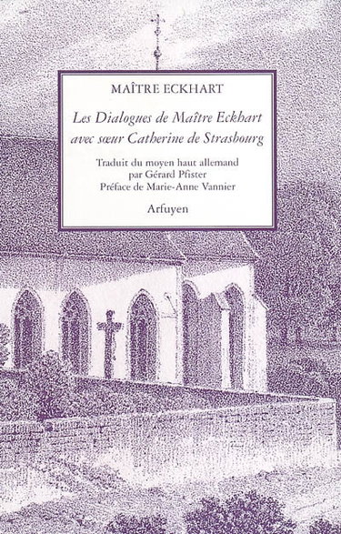 Couverture de Les dialogues de Maître Eckhart avec soeur Catherine de Strasbourg