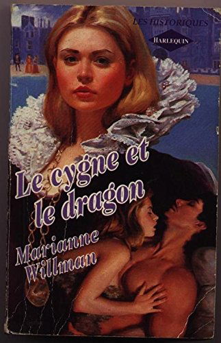 Le cygne et le dragon (Les historiques)