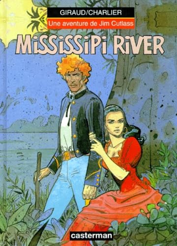 Une aventure de Jim Cutlass. Vol. 1. Mississippi river