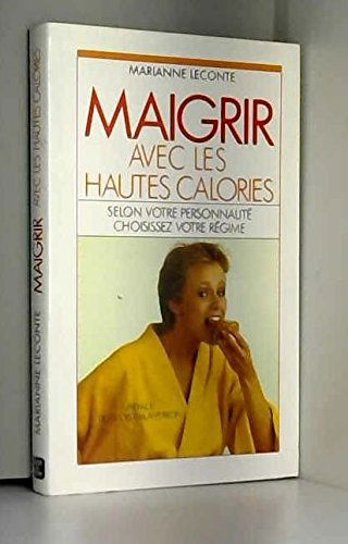 Maigrir avec les Hautes Calories