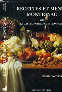 Recettes et menus Montignac ou la Gastronomie nutritionnelle