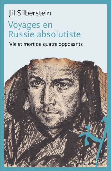 Couverture de Voyages en Russie absolutiste : vie et mort de quatre opposants